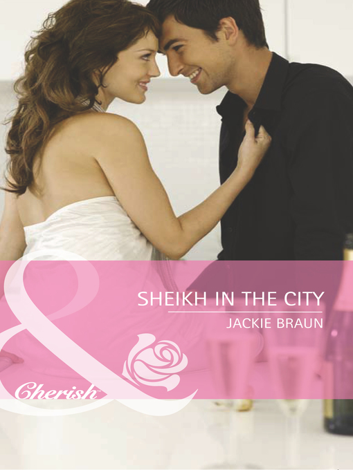Title details for Sheikh in the City by Jackie Braun - Available
